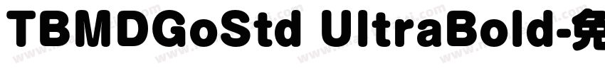 TBMDGoStd UltraBold字体转换